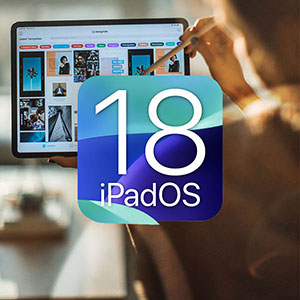 مشخصات فنی و تاریخ دقیق انتشار iPadOS 18 مشخص شد