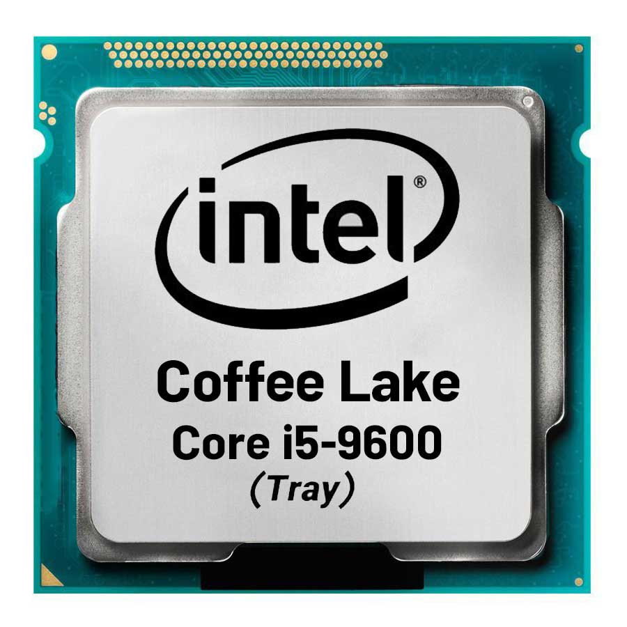 سی پی یو بدون باکس اینتل مدل Core i5-9600