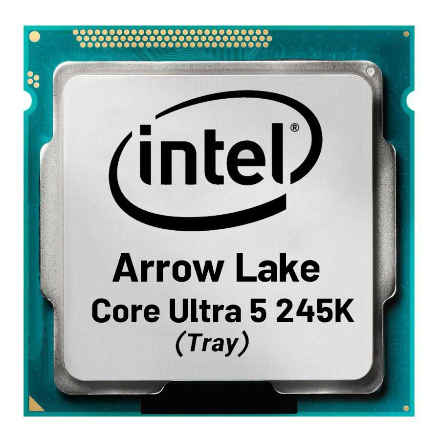 سی پی یو بدون باکس اینتل مدل Core Ultra 5 245K